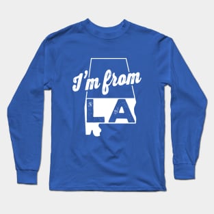 I'm from L.A. (lower alabama) Long Sleeve T-Shirt